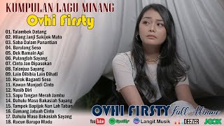 Download lagu Ovhi Firsty Full Album 2023 ~ Lagu Minang Terbaru 2023 Full Album Terpopuler Saat Ini mp3