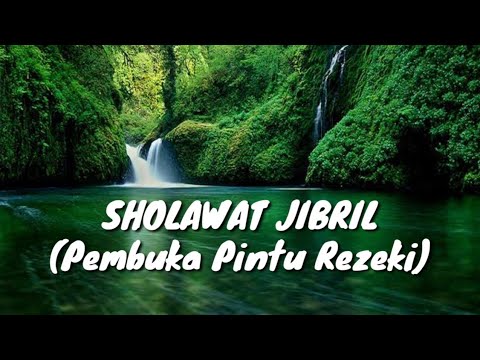 SHOLAWAT JIBRIL (PEMBUKA PINTU REZEKI)