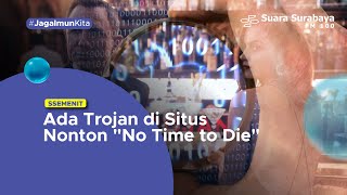 Download lagu Ada Trojan di Situs Nonton 'No Time to Die' mp3 Download lagu Ada Trojan di Situs Nonton 'No Time to Die' mp3