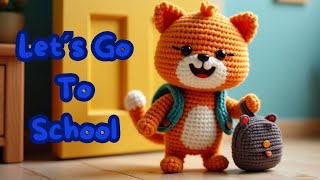 THE MOST ADORABLE CROCHET ANIMALS SING A FUN SCHOOL SONG