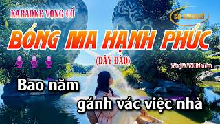Vọng cổ Bóng Ma Hạnh Phúc