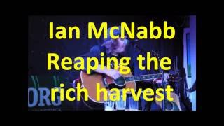 Ian McNabb - Reaping the Rich Harvest