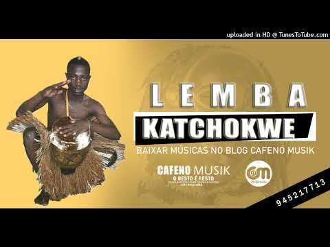 Lemba Katchokwe - Ichima Eusório Agusto Dias (Sassa Tchokwe Internacional) - CAFENO MUSIK