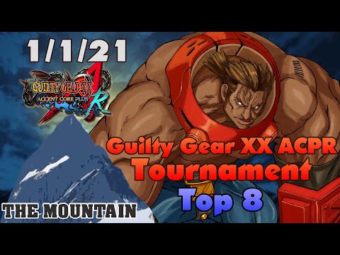 The Mountain: Top 8 - Guilty Gear XX ACPR Tournament [1/1/21]