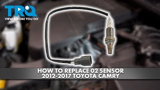 How to Replace O2 Oxygen Sensor 2012-2017 Toyota Camry