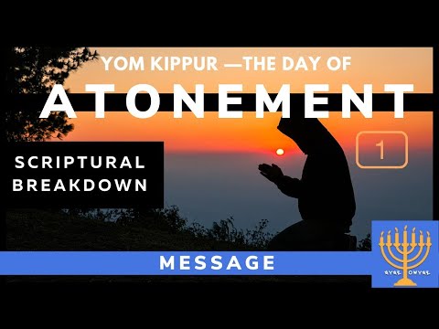 A Scriptural Breakdown of The Day of Atonement / Yom Ha Kippurim