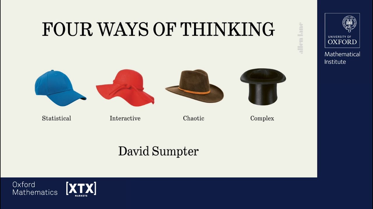 Four Ways of Thinking: Statistical, Interactive, Chaotic and Complex - David Sumpter