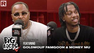 GoldMouf & Money Mu On Prison, Next Generation, Bad Contracts, Being Independent & More | Big Facts