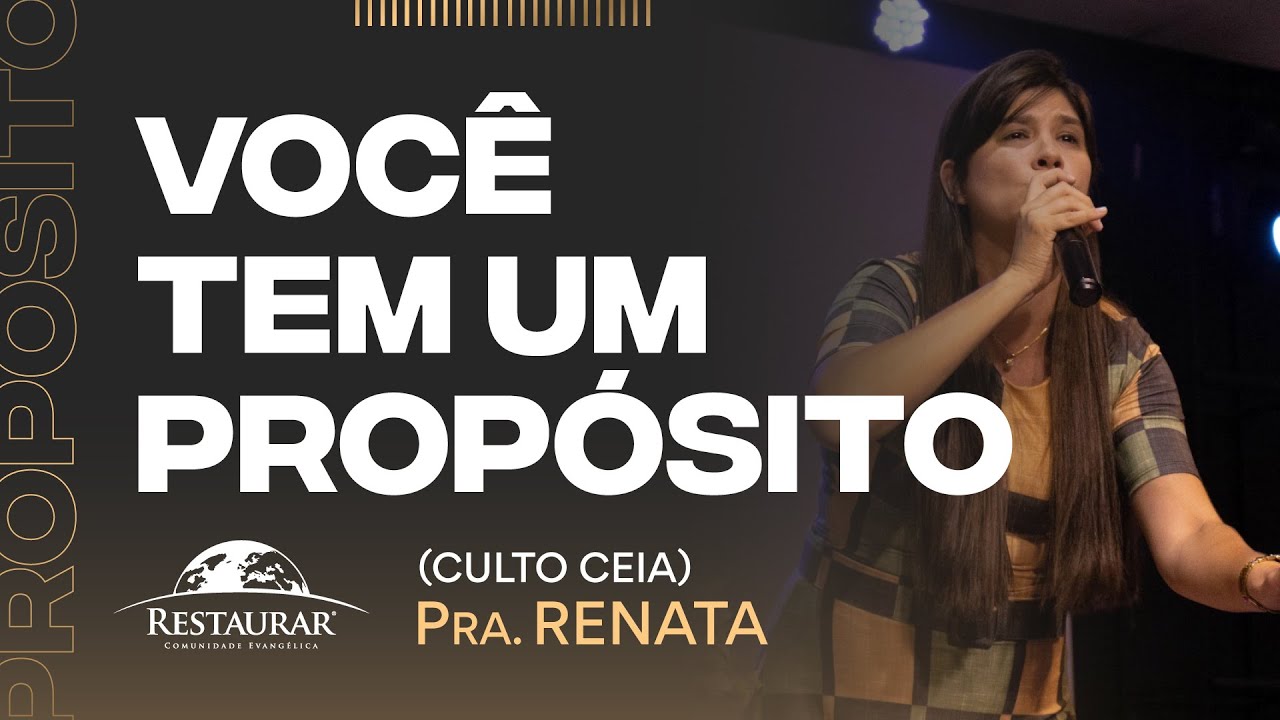 VOCÊ TEM UM PROPÓSITO! - Pastora Renata