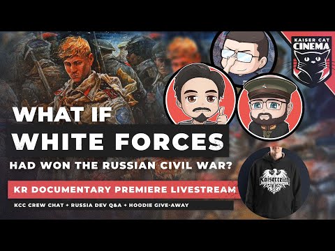 Kaiserreich Documentary e04 'All the Russias' - Release livestream