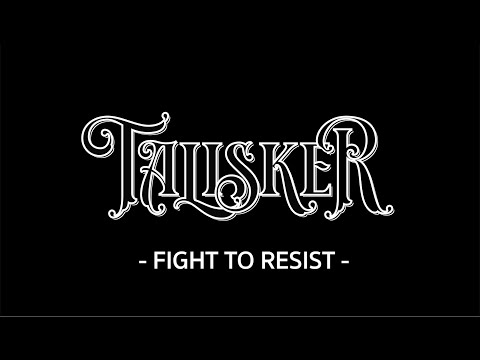 - TALISKER - FIGHT TO RESIST -