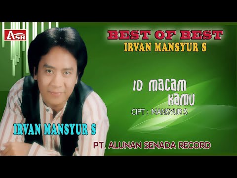 IRVAN MANSYUR S  - 10 MACAM KAMU ( Official Video Musik ) HD