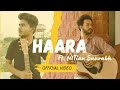 Haara (Official Song) | NITian SAURABH |  @Hrishisong | MUSII