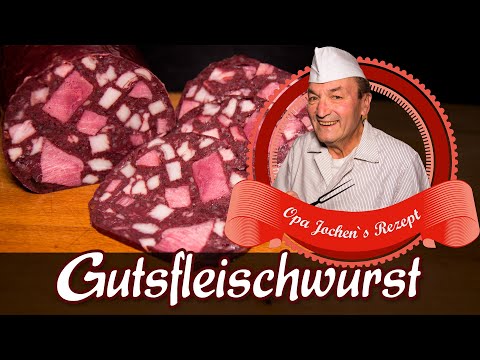 Gutsfleischwurst selber machen - Wurst selber herstellen - Opa Jochen´s Rezept