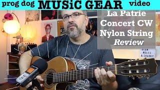 Video thumbnail for La Patrie Nylon String Guitar Review | Concert CW Q1 SF by Dean Wolfe
