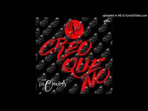 La Leyenda Ft. Los Claxons Creo Que No