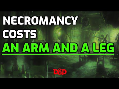 Necromancy is EXPENSIVE: DnD Spell Schools #1