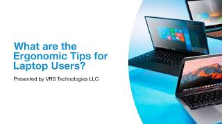 What are the Ergonomic Tips for Laptop Users?