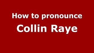 How to pronounce Collin Raye