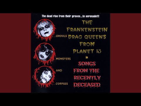 I Love To Say Fuck - Frankenstein Drag Queens From Planet 13