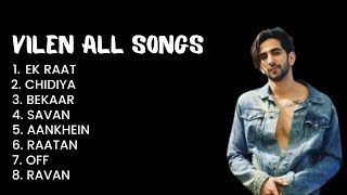 VILEN ALL SONGS | EK RAAT | CHIDIYA | SAVAN | TOP HITS JUKEBOX 2022 | NORSE MUSIC