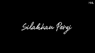 Download lagu Silahkan Pergi - Riswandi (Lirik) mp3 Download lagu Silahkan Pergi - Riswandi (Lirik) mp3
