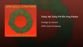 Tuloy Na Tuloy Pa Rin Ang Pasko - Audio - Orange &amp; Lemons