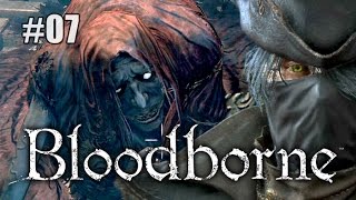 Let's die a lot in Bloodborne Ep 07 - Pardon my Parrying