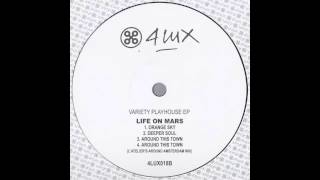 LIFE ON MARS - DEEPER SOUL (4LUX RECORDINGS)