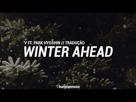 V ft. Park Hyoshin || Winter Ahead || Tradu&ccedil;&atilde;o PT/BR
