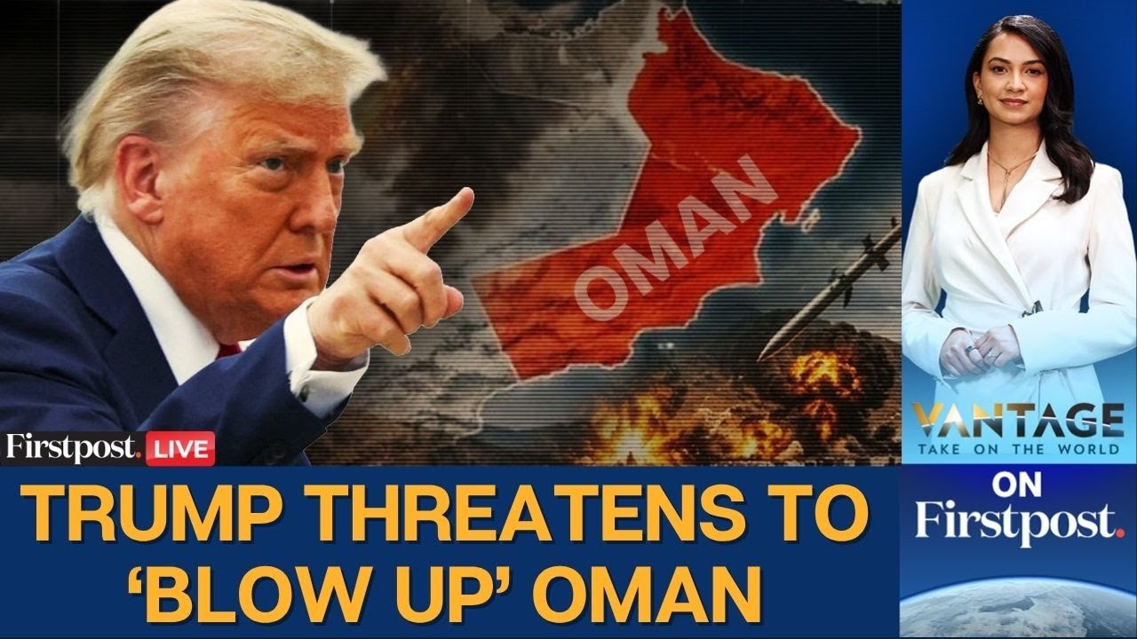 Trump Threatens to 'Blow Up' U.S. Ally in Gulf, Oman | Vantage LIVE