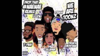 WeareToonz - Drop That Naenae (Remix ) feat. Lil Jon T-Pain &amp; French Montana HQ Audio