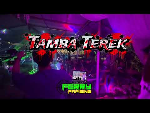 Tambah Terek - ( Ferry Papising ) - Edit - 2026 - New !!!!
