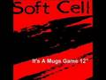 Soft Cell - "It's A Mugs Game"