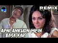 Apni Ankhon Mein Basa Kar Remix Song