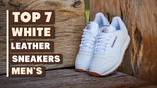 7 Best White Leather Sneakers for Men: Stylish and Comfortable