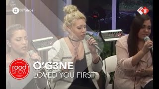 O'G3NE - Loved You First live @ RLN