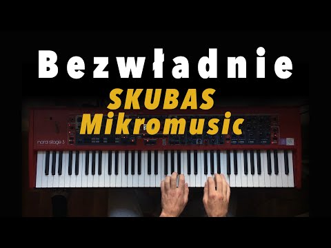Skubas & Mikromusic - Bezwładnie [piano cover]