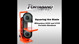 How to Square the Blade on your Milwaukee 6232 and 2729 Portable Band 