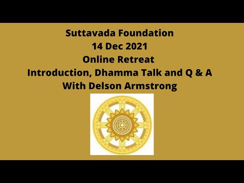 14 Dec 2021 Online Retreat. Intro on how to practice and Q & A with Delson Armstrong