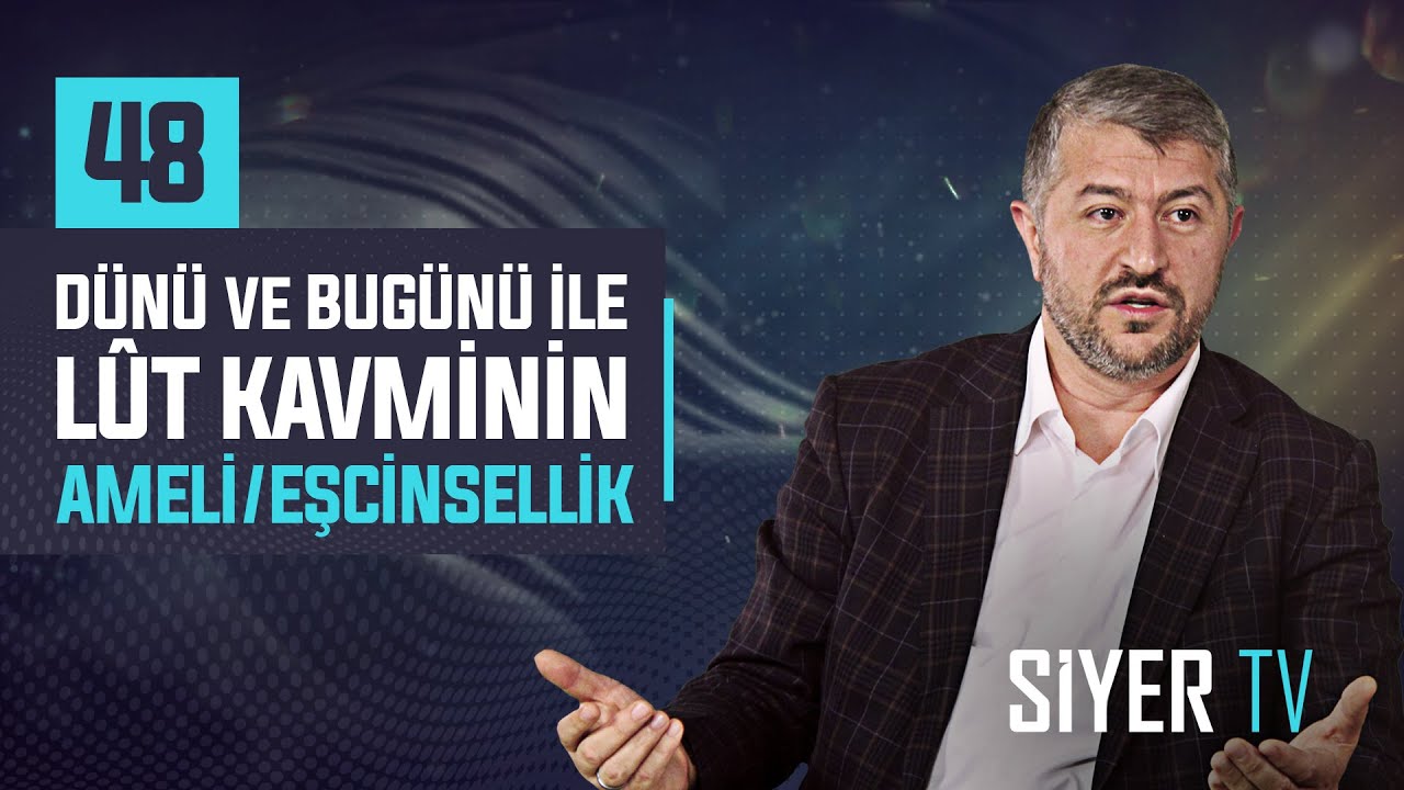48. Dünü ve Bugünü İle Lût Kavminin Ameli/Eşcinsellik episode artwork