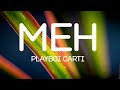 Meh (Lyrics) || Playboi Carti || Lyrics Video