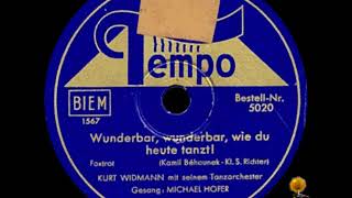WUNDERBAR, WUNDERBAR, WIE DU HEUTE TANZT! / Michael Hofer - Kurt Widmann