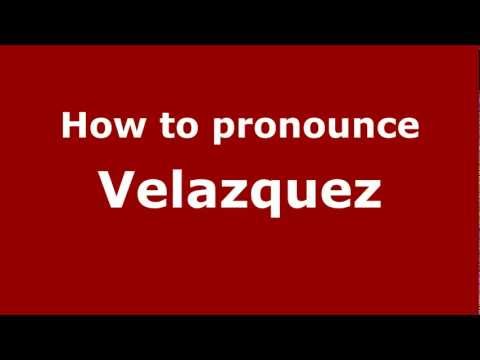 How to pronounce Velazquez