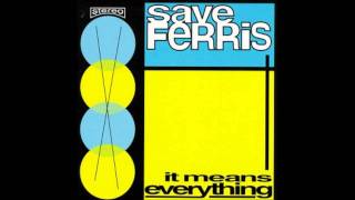 Save Ferris - Goodbye