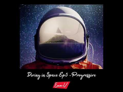 Diving In Space ep5 (Live Set by Enoc V) [Progressive House]