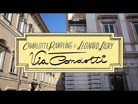 Charlotte Rampling & Léonard Lasry - Via Condotti