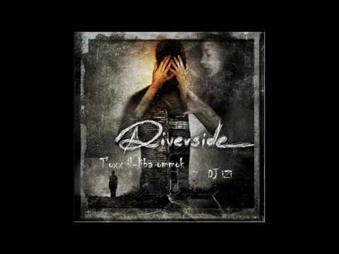 Riverside T'oxx il-Liba Ommok - DJ iZi