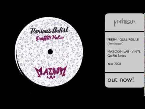 JIMITHESUN - Fresh / Gull Roule (Mazoom Lab) - Year 2008