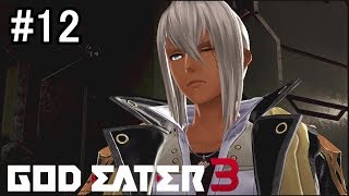 『GOD EATER3』実況 #12 ダスティミラーのアイン